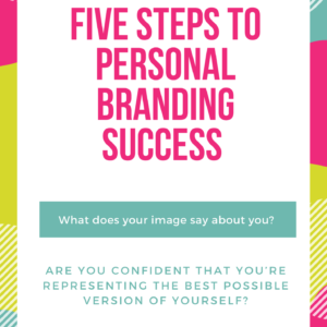 Five steps to personal branding success